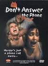 DON\'T ANSWER THE PHONE